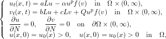 (| ut(x,t) = aLu - αupf(v) in Ω ×(0,∞ ),
||{ vt(x,t) = bLu + cLv + Qupf(v)  in  Ω × (0,∞ ),
   ∂u-      -∂v
|||(  ∂N = 0,  ∂N  = 0  on  ∂Ω× (0,∞ ),
  u(x,0) = u0(x) > 0, u(x,0) = u0(x) > 0 in Ω,